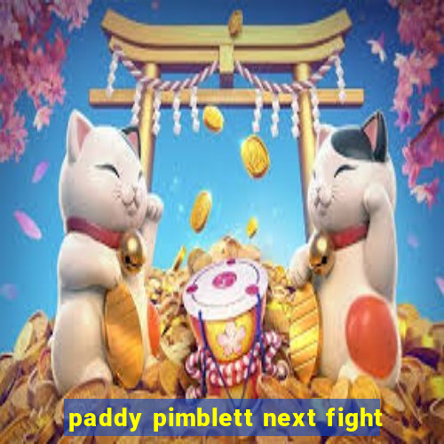 paddy pimblett next fight